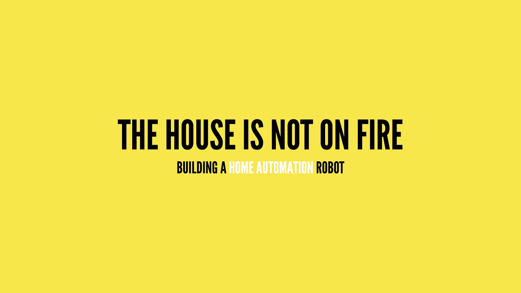 The House Is Not On Fire